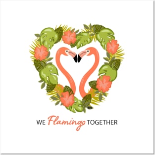 We Flamingo Together Posters and Art